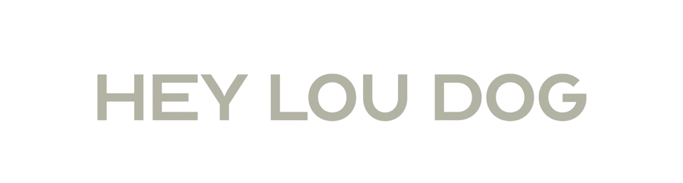 HEY LOU DOG